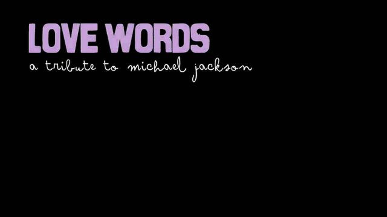HD - Love Words - A tribute to Michael Jackson