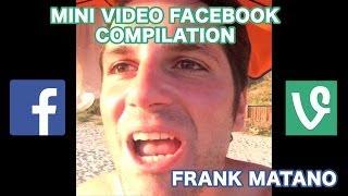 MINI VIDEO FACEBOOK / VINE COMPILATION [FRANK MATANO]