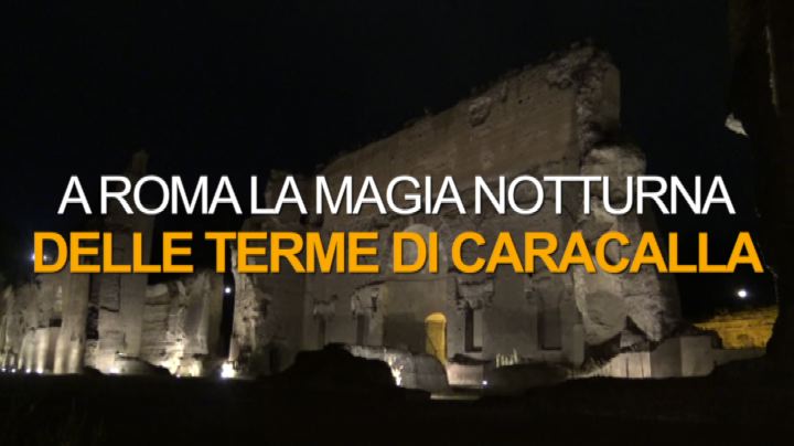 Notti magiche alle Terme di Caracalla, fra rovine e installazioni